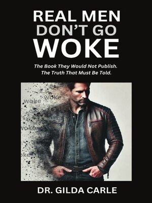 cover image of Real Men Don't Go Woke